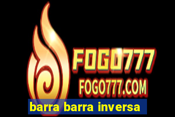 barra barra inversa - twitch